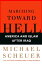 Marching Toward Hell America and Islam After IraqŻҽҡ[ Michael Scheuer ]