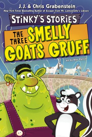 Stinky's Stories #3: The Three Smelly Goats GruffŻҽҡ[ Chris Grabenstein ]
