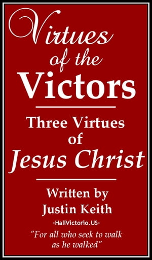 Three Virtues of Jesus Christ