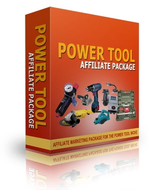 Power Tool Affiliate Package【電子書籍】[ Anonymous ]