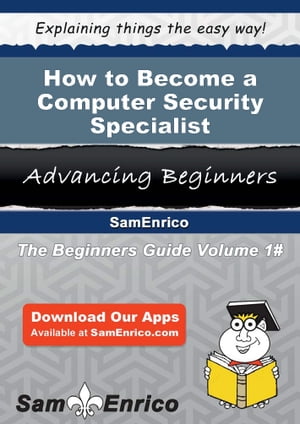 How to Become a Computer Security Specialist