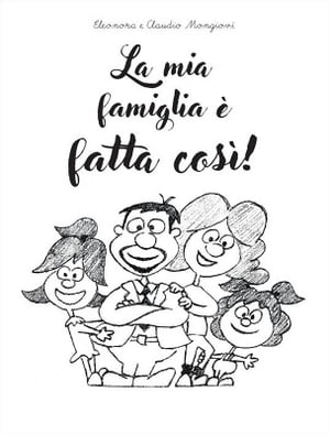 La mia famiglia è fatta così!