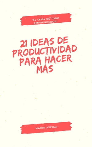 21 ideas de productividad para hacer m?sŻҽҡ[ Mario issac manobanda ]