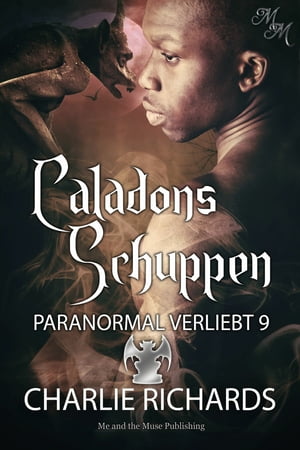 Caladons Schuppen【電子書籍】[ Charlie Richards ]