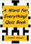 A Word for Everything! Quiz Book
