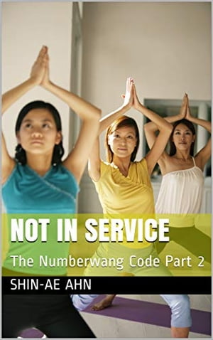 Not in Service: The Numberwang Code Part Two: The focus of the futureŻҽҡ[ ShinAe Ahn ]