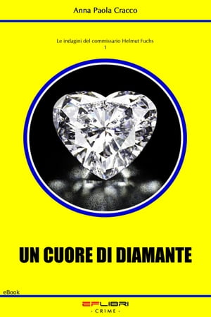 UN CUORE DI DIAMANTE【電子書籍】[ Anna Pao