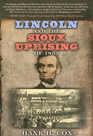 Lincoln and the Sioux Uprising of 1862