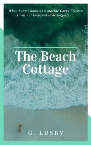 The Beach Cottage【電子書籍】[ G Lusby ]