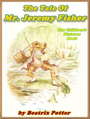 The Tale of Mr. Jeremy Fisher