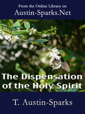 The Dispensation of the Holy Spirit