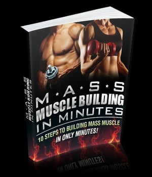 Mass Muscle Building In Minutes