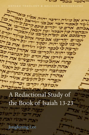 ŷKoboŻҽҥȥ㤨A Redactional Study of the Book of Isaiah 13-23Żҽҡ[ Jongkyung Lee ]פβǤʤ9,105ߤˤʤޤ