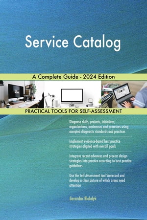 Service Catalog A Complete Guide - 2024 Edition【電子書籍】[ Gerardus Blokdyk ]