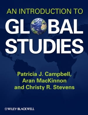 An Introduction to Global Studies【電子書籍】 Patricia J. Campbell