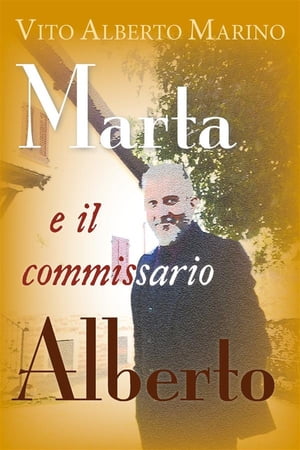 Marta e il commissario Alberto