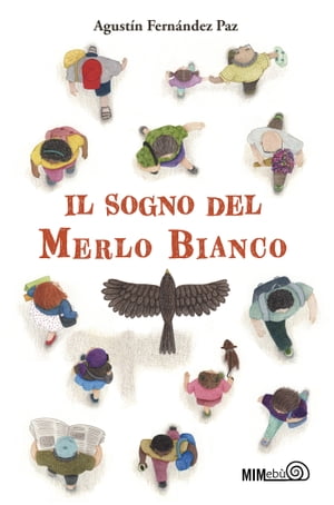 Il sogno del Merlo Bianco【電子書籍】[ Agu