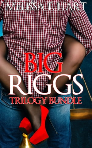 Big Riggs (Trilogy Bundle) (BBW Erotic Romance)Żҽҡ[ Melissa F. Hart...