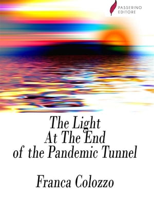 The Light At The End of the Pandemic Tunnel
