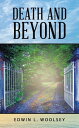 Death and Beyond【電子書籍】[ Edwin L. Woo
