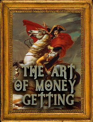 THE ART OF MONEY GETTING