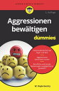 Aggressionen bew?ltigen f?r Dummies【電子書