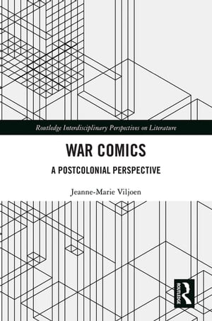 War Comics A Postcolonial Perspective【電子書籍】[ Jeanne-Marie Viljoen ]