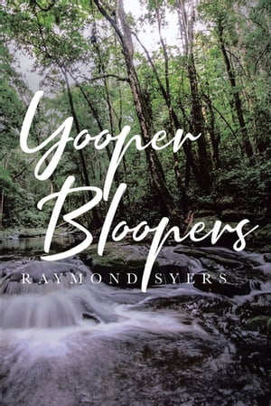 Yooper BloopersŻҽҡ[ Raymond Syers ]