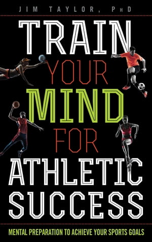 Train Your Mind for Athletic Success