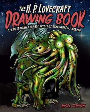 The H.P. Lovecraft Drawing Book