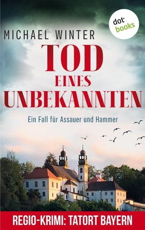 Tod eines Unbekannten: Ein Fall f?r Assauer und Hammer - Band 3 Kriminalroman