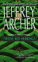 Twelve Red Herrings【電子書籍】 Jeffrey Archer