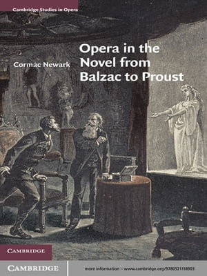 Opera in the Novel from Balzac to Proust