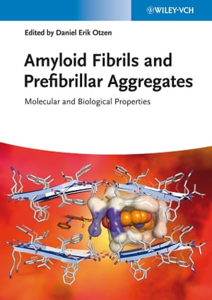 Amyloid Fibrils and Prefibrillar Aggregates Molecular and Biological Properties