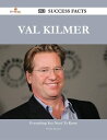 Val Kilmer 183 Success Facts - Everything you need to know about Val Kilmer【電子書籍】[ Phyllis Bonner ]