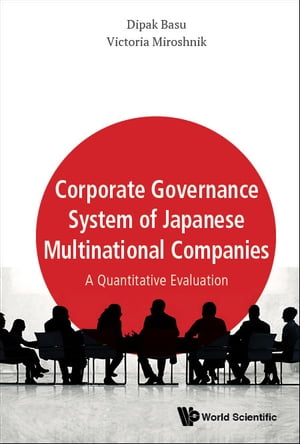 Corporate Governance System Of Japanese Multinational Companies: A Quantitative Evaluation