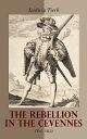 The Rebellion in the Cevennes (Vol. 1&2) Historical Novel (Complete Edition)