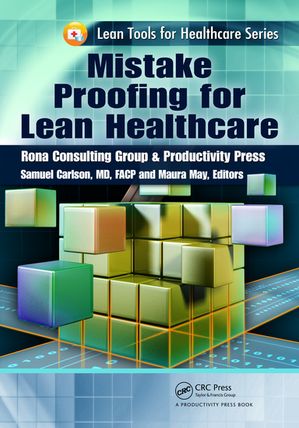 Mistake Proofing for Lean Healthcare【電子書籍】