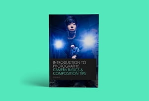 Introduction to Photography: Camera Basics & Composition Tips【電子書籍】[ Joe Watts ]