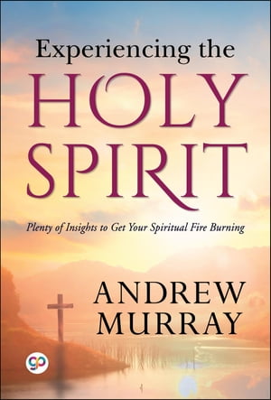 ŷKoboŻҽҥȥ㤨Experiencing the Holy SpiritŻҽҡ[ Andrew Murray ]פβǤʤ132ߤˤʤޤ