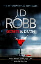 Secrets in Death An Eve Dallas thriller (Book 45)【電子書籍】 J. D. Robb