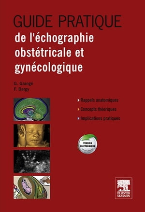 Guide Pratique de l'échographie obstétricale et gynécologique