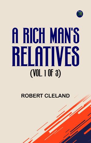 ŷKoboŻҽҥȥ㤨A Rich Man's Relatives (Vol. 1 of 3Żҽҡ[ Robert Cleland ]פβǤʤ158ߤˤʤޤ