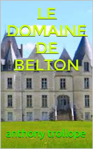 ŷKoboŻҽҥȥ㤨le domaine de beltonŻҽҡ[ anthony trollope ]פβǤʤ195ߤˤʤޤ