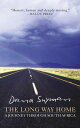 The Long Way Home A journey through South Africa【電子書籍】[ Dana Snyman ]