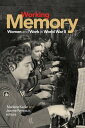 Working Memory Women and Work in World War II【電子書籍】