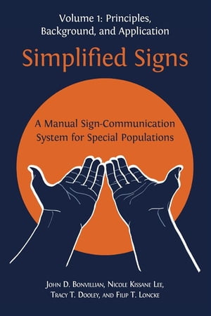 Simplified Signs: A Manual Sign-Communication System for Special Populations