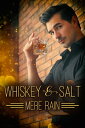 Whiskey and Salt【電子書籍】[ Mere Rain ]