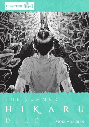 The Summer Hikaru Died, Chapter 36.1Żҽҡ[ Mokumokuren ]