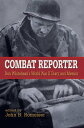 Combat Reporter Don Whitehead's World War II Diary and Memoirs【電子書籍】[ Don Whiteh...